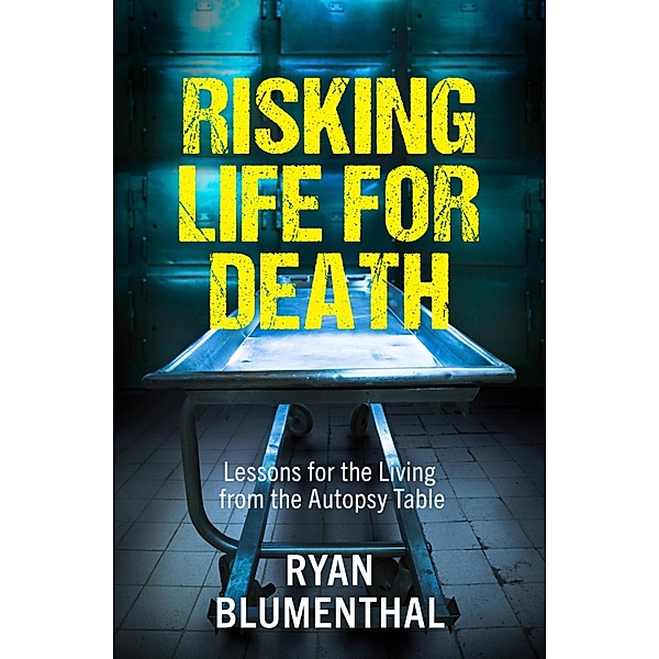 Risking Life for Death, Ryan Blumenthal