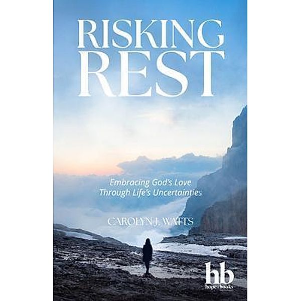 Risking Rest, Carolyn Watts