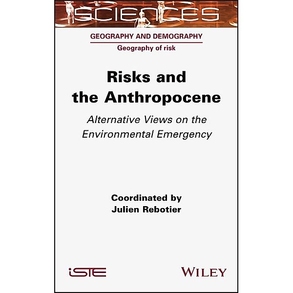 Risks and the Anthropocene, Julien Rebotier