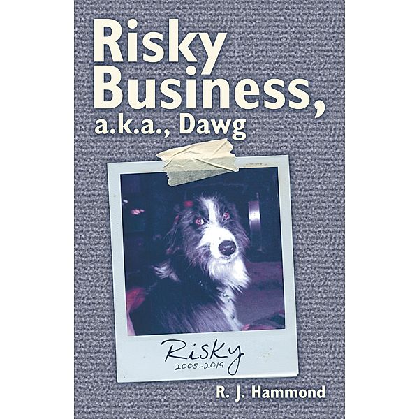 Risky Business, A.K.A., Dawg, R. J. Hammond