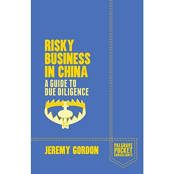 Risky Business in China / Palgrave Pocket Consultants, J. Gordon