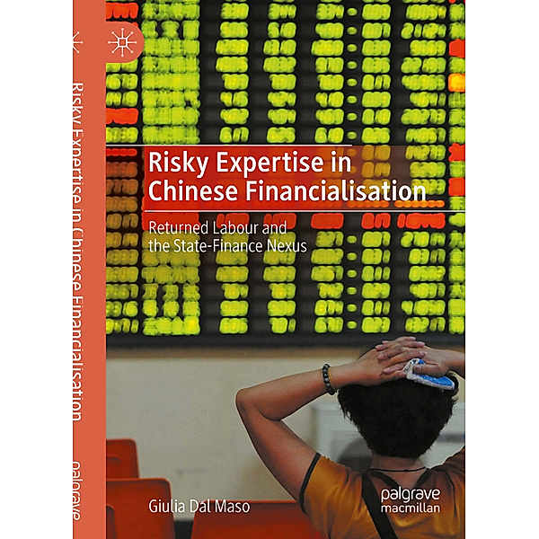 Risky Expertise in Chinese Financialisation, Giulia Dal Maso