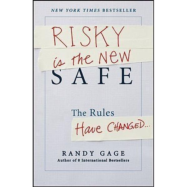Risky is the New Safe, Randy Gage