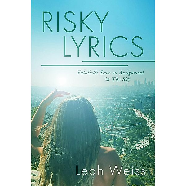 Risky Lyrics, Leah Weiss