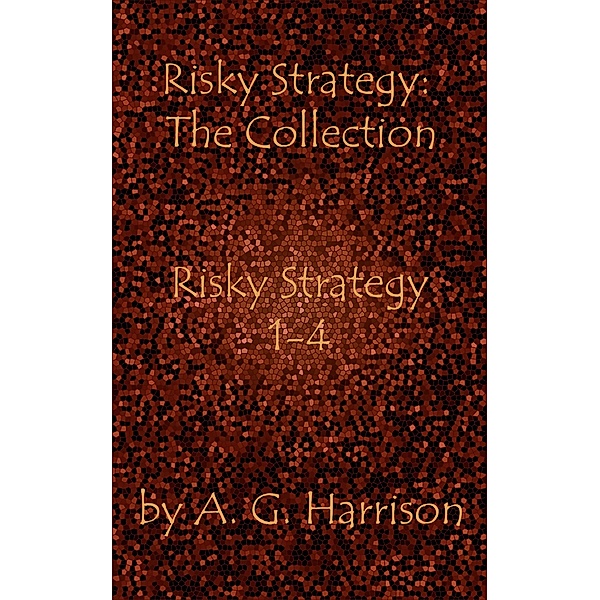 Risky Strategy 1-4, A. G. Harrison