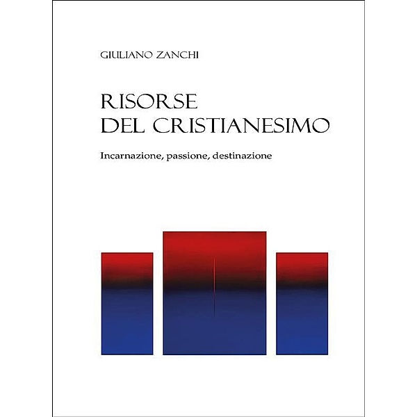 Risorse del cristianesimo, Giuliano Zanchi