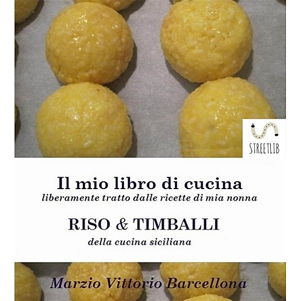 Risotti e Timballi della tradizione Siciliana, Marzio Vittorio Barcellona