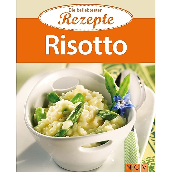 Risotto / Die beliebtesten Rezepte