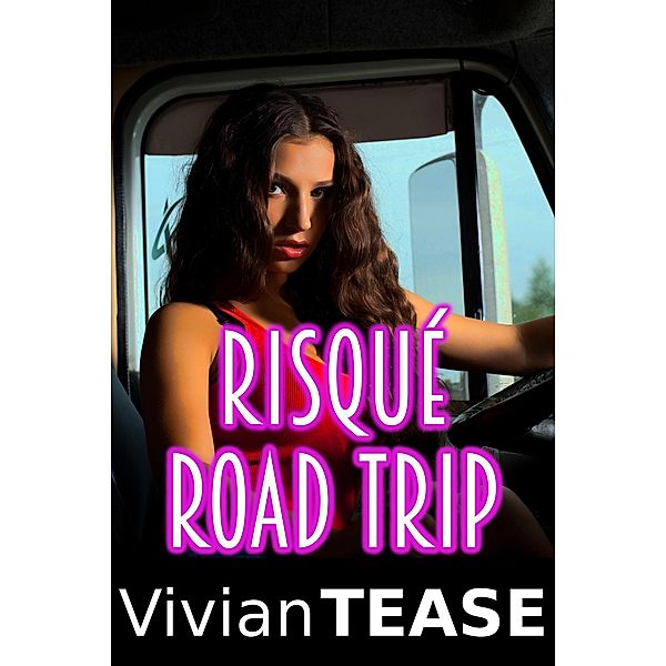 Risque Road Trip, Vivian Tease
