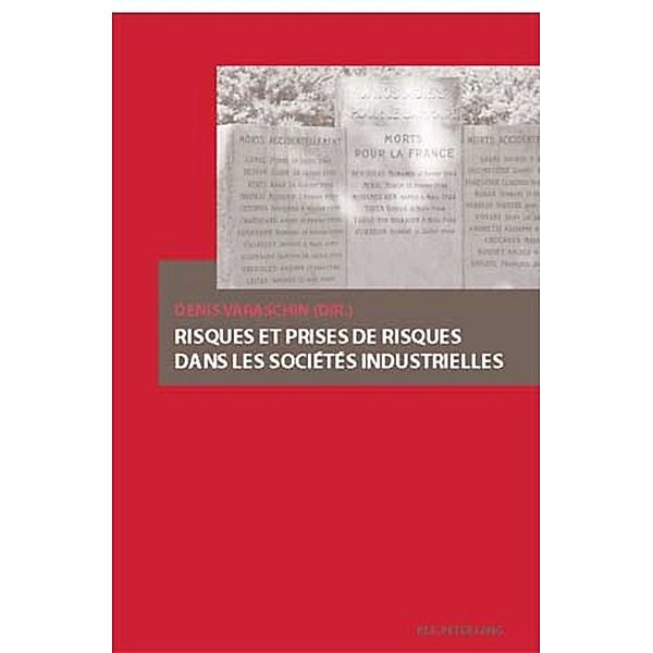 Risques et prises de risques dans les sociétés industrielles