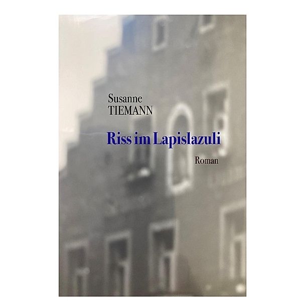 Riss im Lapislazuli, Susanne Tiemann