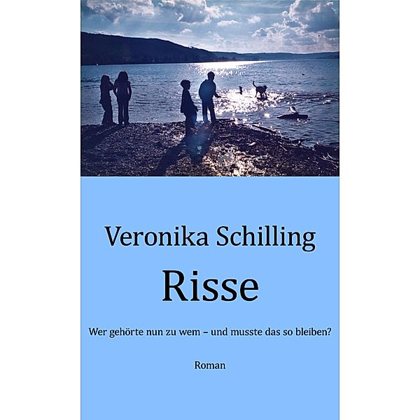 Risse, Veronika Schilling