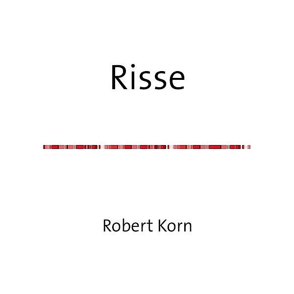 Risse, Robert Korn