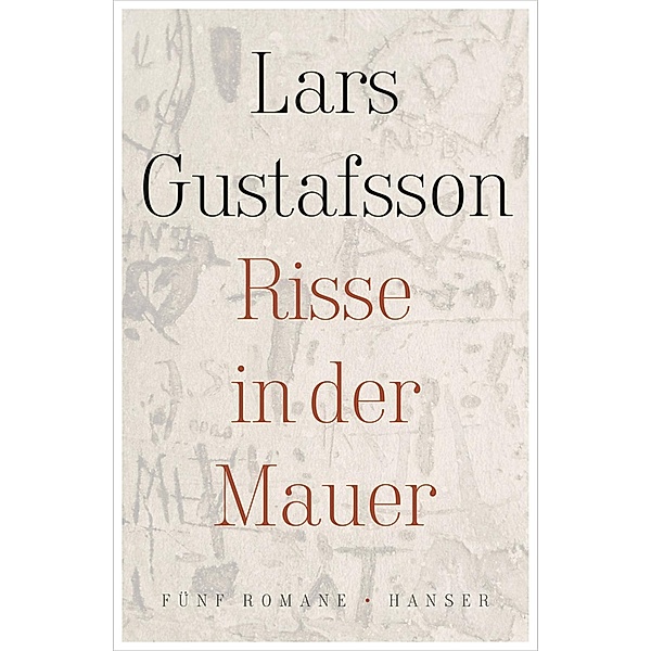 Risse in der Mauer, Lars Gustafsson