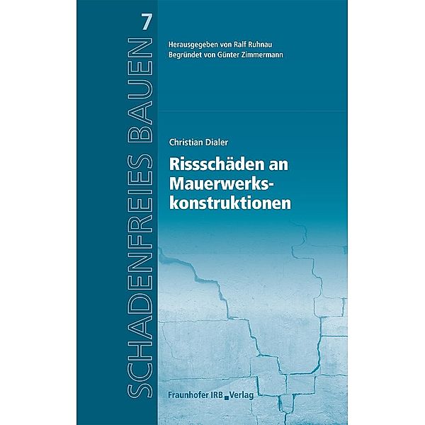 Rissschäden an Mauerwerkskonstruktionen., Christian Dialer