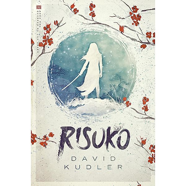 Risuko / Seasons of the Sword Bd.1, David Kudler