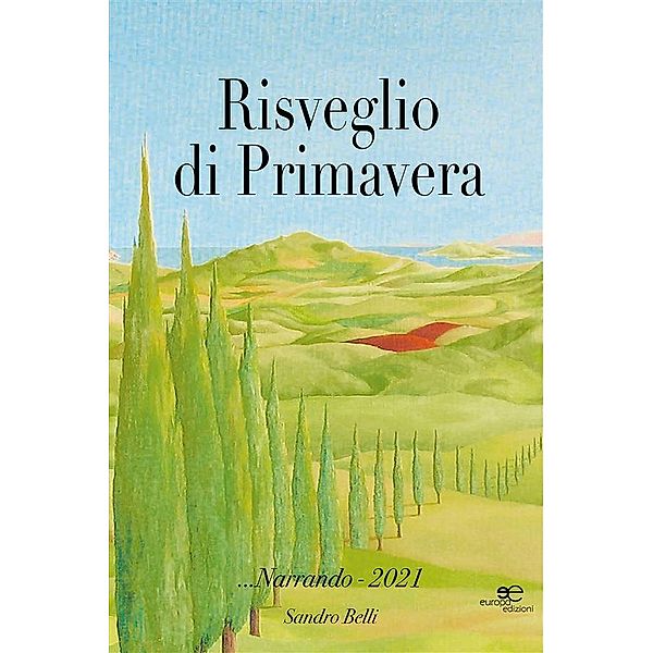 Risveglio di primavera, Sandro Belli