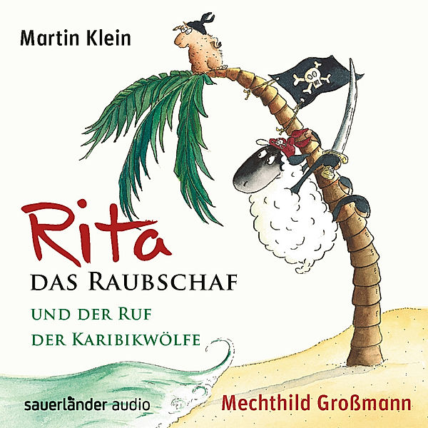 Rita das Raubschaf - 2 - Rita das Raubschaf und der Ruf der Karibikwölfe, Martin Klein