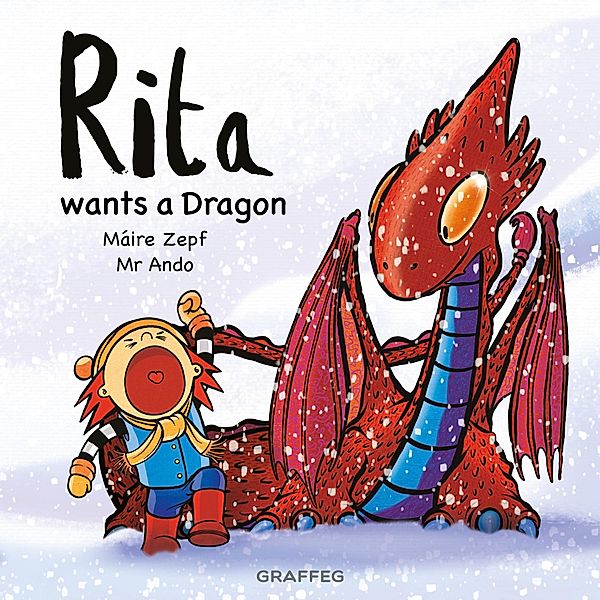 Rita wants a Dragon / Graffeg Limited, Maire Zepf