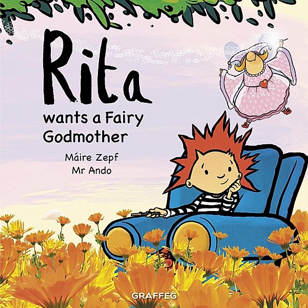 Rita wants a Fairy Godmother / Graffeg Limited, Maire Zepf