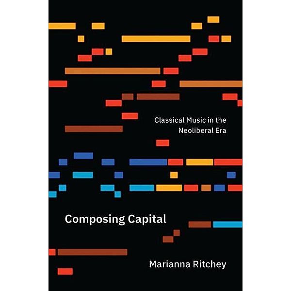 Ritchey, M: Composing Capital, Marianna Ritchey