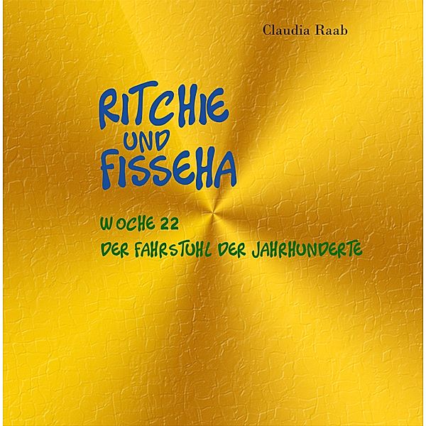 Ritchie und Fisseha / Ritchie und Fisseha Bd.22, Claudia Raab