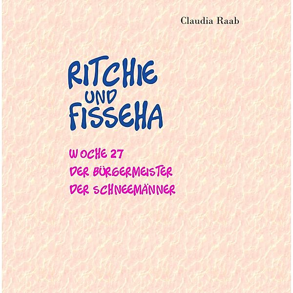 Ritchie und Fisseha / Ritchie und Fisseha Bd.27, Claudia Raab