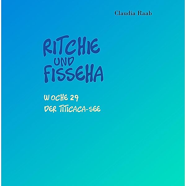 Ritchie und Fisseha / Ritchie und Fisseha Bd.29, Claudia Raab