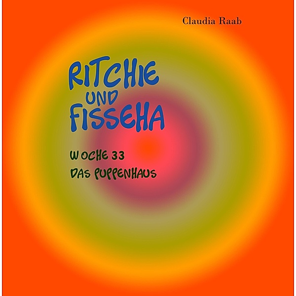 Ritchie und Fisseha / Ritchie und Fisseha Bd.33, Claudia Raab