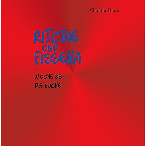 Ritchie und Fisseha / Ritchie und Fisseha Bd.35, Claudia Raab