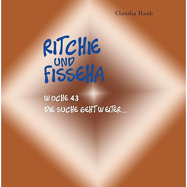 Ritchie und Fisseha / Ritchie und Fisseha Bd.43, Claudia Raab