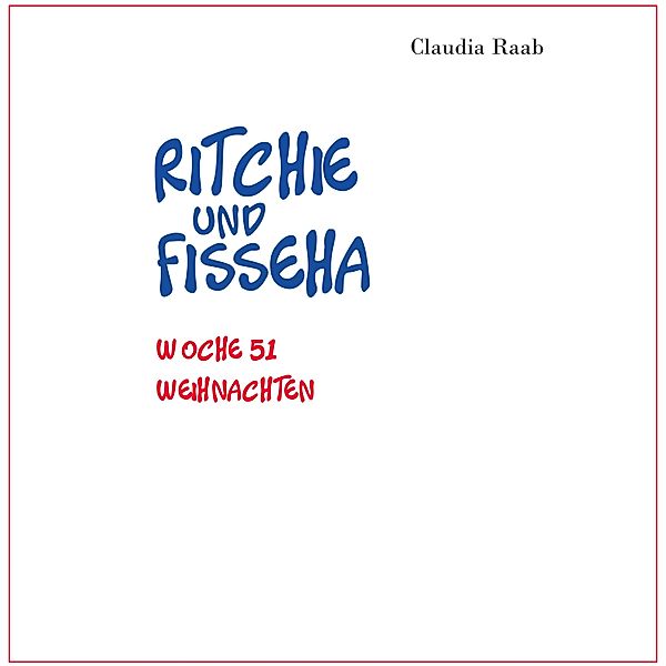 Ritchie und Fisseha / Ritchie und Fisseha Bd.51, Claudia Raab