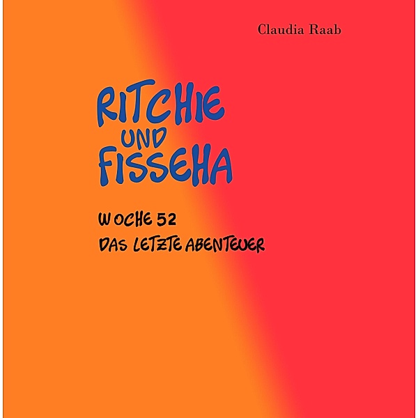 Ritchie und Fisseha / Ritchie und Fisseha Bd.52, Claudia Raab