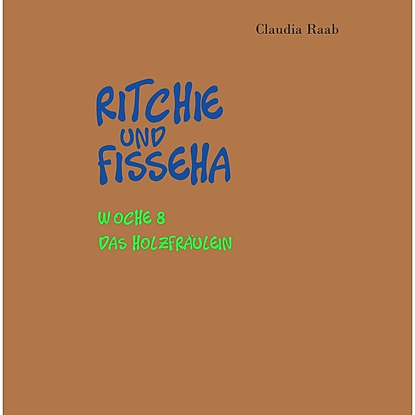 Ritchie und Fisseha / Ritchie und Fisseha Bd.8, Claudia Raab