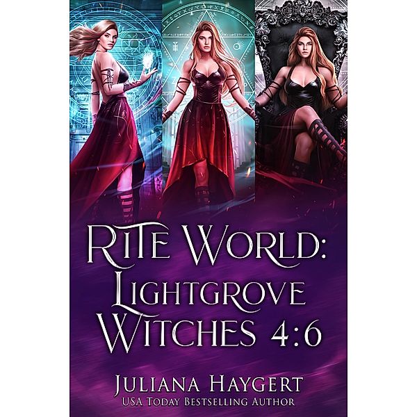 Rite World: Lightgrove Witches Books 4 to 6 (Lightgrove Witches Boxed Set, #2) / Lightgrove Witches Boxed Set, Juliana Haygert