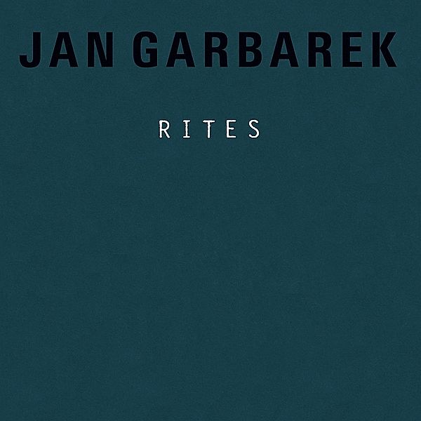 Rites, Jan Garbarek