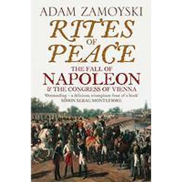 Rites of Peace, Adam Zamoyski