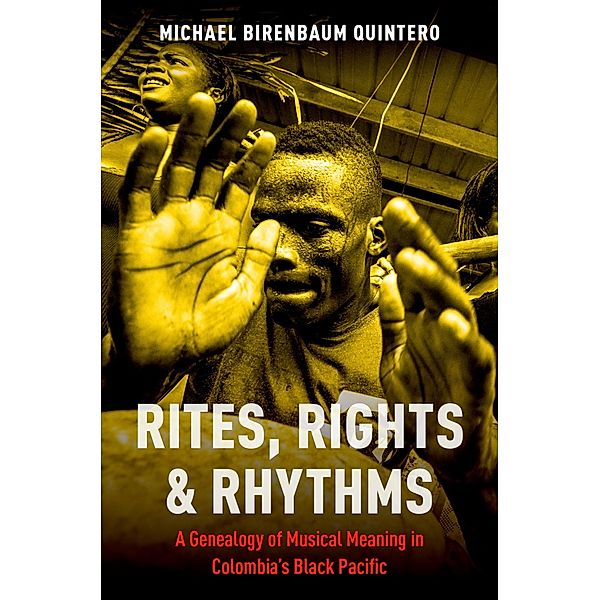 Rites, Rights and Rhythms, Michael Birenbaum Quintero