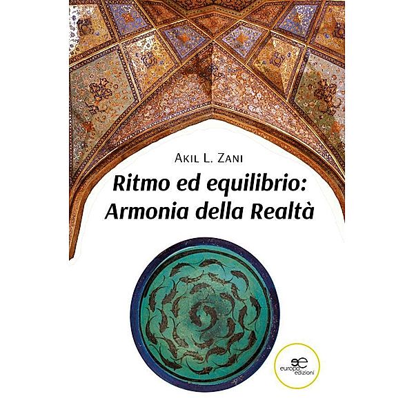 Ritmo ed equilibrio: Armonia della Realtà, Akil L. Zani