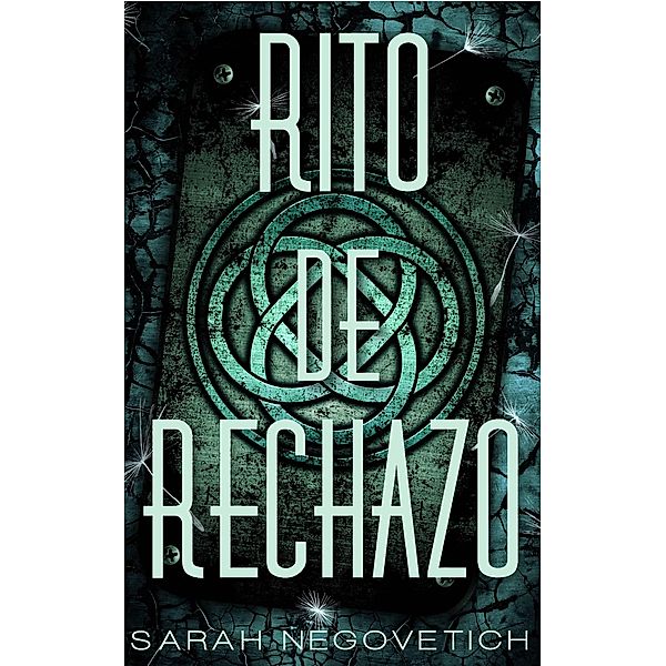 Rito de Rechazo, Sarah Negovetich