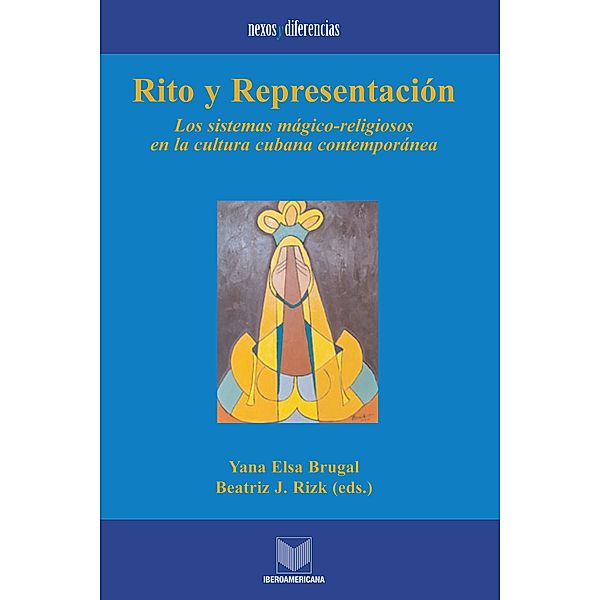 Rito y representación / Nexos y Diferencias. Estudios de la Cultura de América Latina Bd.6