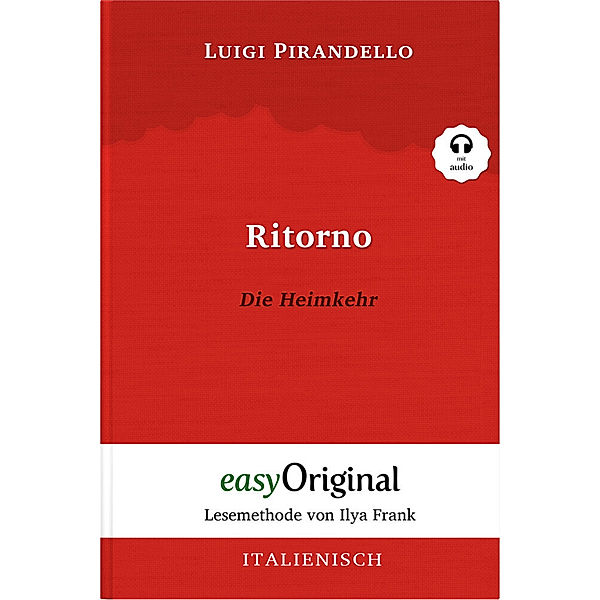 Ritorno / Die Heimkehr (Buch + Audio-CD) - Lesemethode von Ilya Frank - Zweisprachige Ausgabe Italienisch-Deutsch, m. 1 Audio-CD, m. 1 Audio, m. 1 Audio, Luigi Pirandello