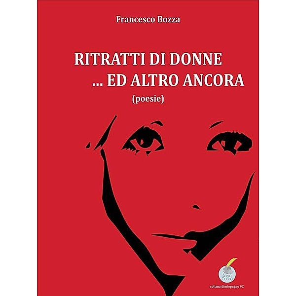Ritratti di donne... ed altro ancora / Dimiopugno Bd.2, Francesco Bozza