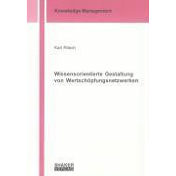 Ritsch, K: Wissensorientierte Gestaltung von Wertschöpfungsn, Karl Ritsch