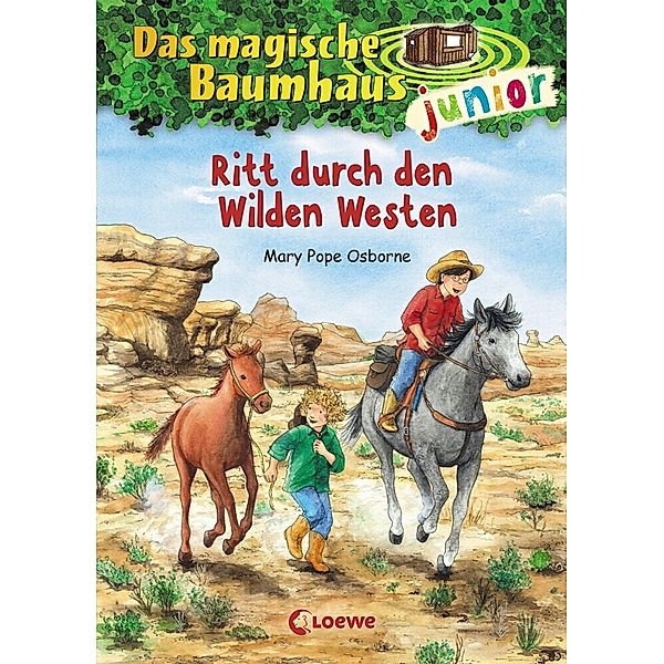 Ritt durch den Wilden Westen / Das magische Baumhaus junior Bd.10, Mary Pope Osborne