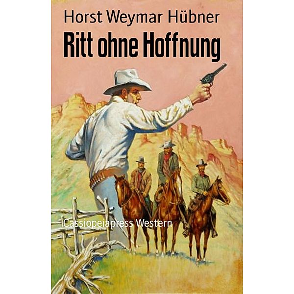 Ritt ohne Hoffnung, Horst Weymar Hübner