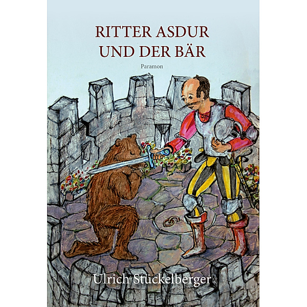 Ritter Asdur und der Bär, Ulrich Stückelberger