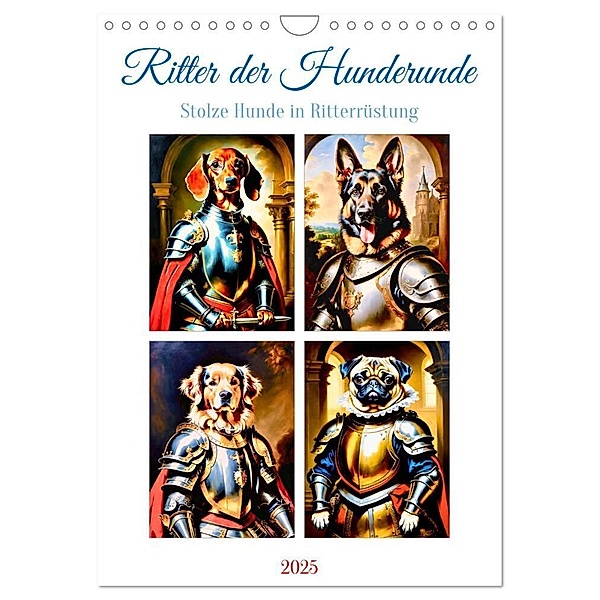 Ritter der Hunderunde (Wandkalender 2025 DIN A4 hoch), CALVENDO Monatskalender, Calvendo, Steffani Lehmann