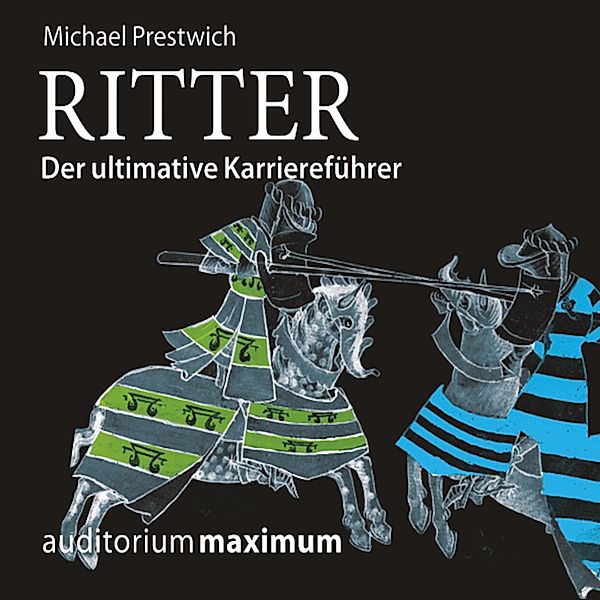 Ritter - der ultimative Karriereführer (Ungekürzt), Michael Prestwich