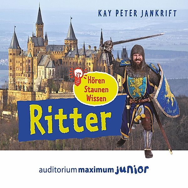 Ritter - hören, staunen, wissen (Ungekürzt), Kay Peter Jankrift